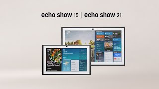 All-new Echo Show 15 and introducing Echo Show 21 (2024 releases) | Amazon Alexa