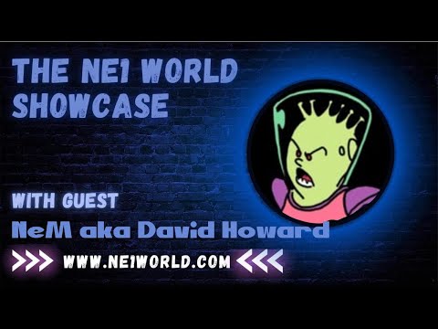 NE1 World Showcase Ep 34/David "Nem" Howard