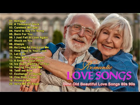 Most Old Beautiful Love Songs 80's 90's Hits Playlist - Love Song Of All Time Playlist