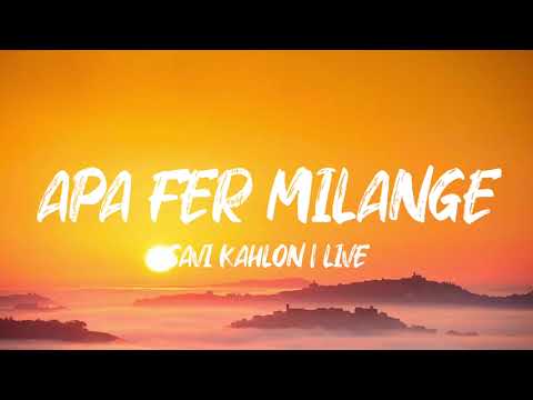 APA FER MILANGE (Lyrics) Savi Kahlon | Live