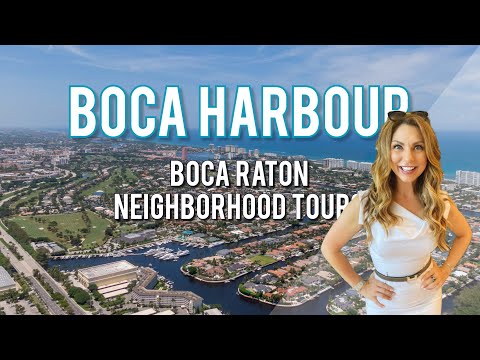 Boca Raton Luxury Neighborhood Tours: Boca Harbour