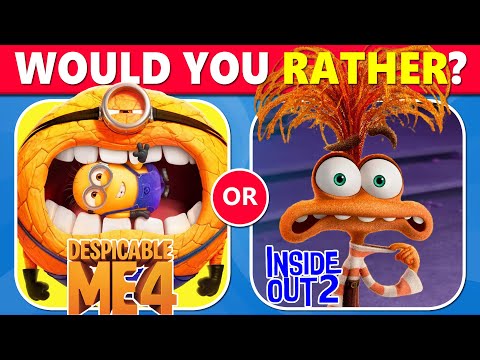 Would You Rather…? Despicable Me 4 or Inside Out 2