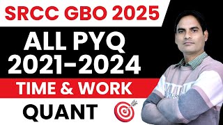 SRCC GBO 2025 | SRCC GBO PREVIOUS YEAR PAPER | TIME & WORK - PART 1 | ALL IMPORTANT MCQs + PYQs