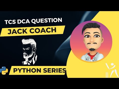 TCS DCA CODING QUESTION | PTHON SERIES JACK IS CRICKET COACH