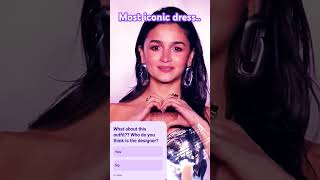 The most iconic dress...❤️❤️ Shows topper dress of the night.. #Alia Bhatt.. #fashiontrends..