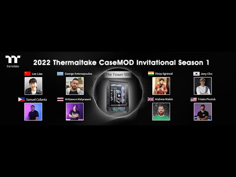 2022 Thermaltake CaseMOD Invitational Season 1