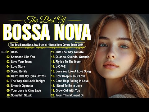 Relaxing Bossa Nova Mix 2024 – Smooth Jazz Songs for a Calm Day