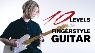 10 LEVELS OF FINGERSTYLE GUITAR