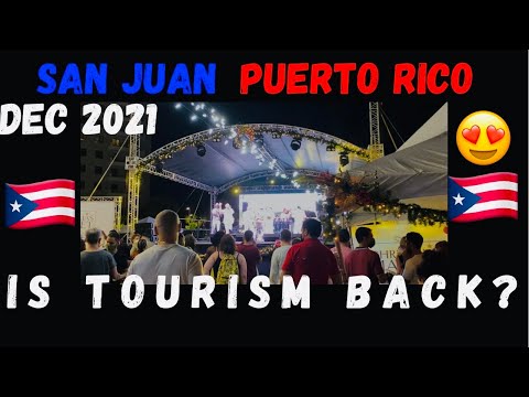 DECEMBER 2021 TOURISM IN SAN JUAN PUERTO RICO - UPDATE  - Condado, San Juan - Is tourism back?