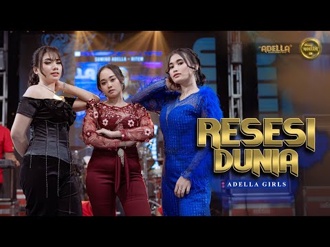 RESESI DUNIA - Adella Girls ( Lusyana Jelita, Nurma Paejah, Sherly KDI ) - OM ADELLA