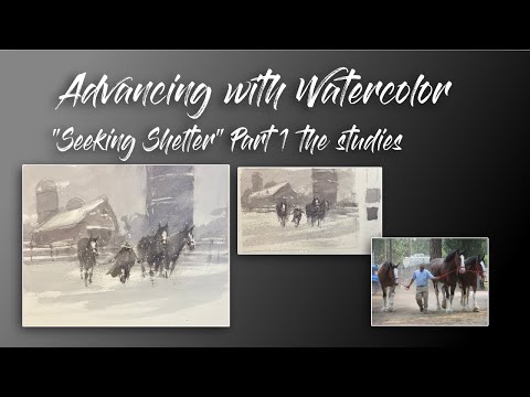 Advancing with Watercolor: Seeking Shelter - Building a Watercolor