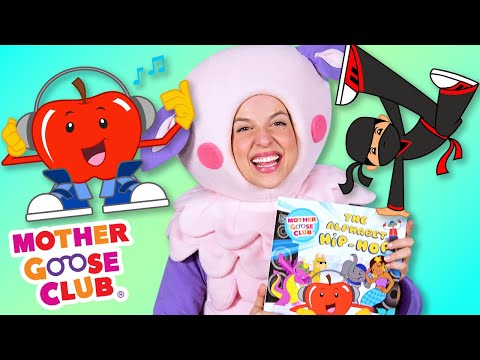 The Alphabet Hip-Hop Book | Mother Goose Club Nursery Rhymes