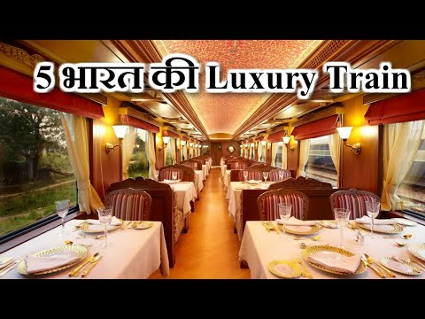 Top 5 Luxurious Trains Of India