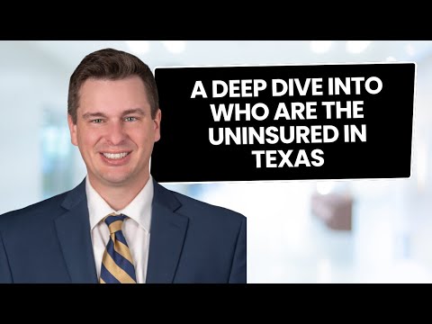 A Deep Dive Into Who Are the Uninsured in Texas