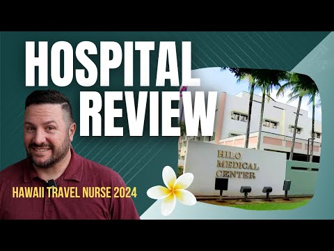 Hilo Medical Center Travel Nurse Review 2024