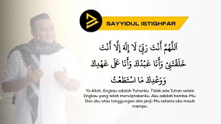 Sayyidul Istighfar - Penghulu Segala Istighfar (8 jam)