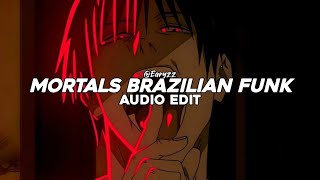 Mortals (Brazilian Funk Remix) - LXNGVX, Warriyo | Edit Audio