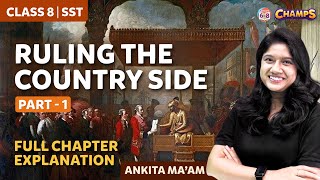 Ruling the Country side | Class 8 History Chapter 3 Part 1 | CHAMPS 2024 | BYJU'S