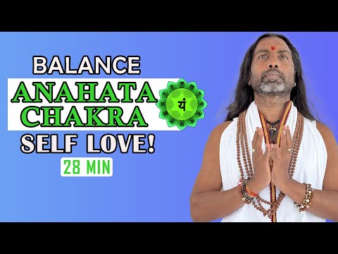 Find unconditional love and kindness in your life through Anahata chakra with Mantra and Meditation