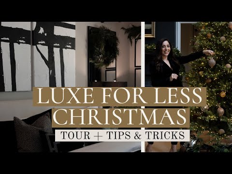 Modern LUXE FOR LESS Christmas Tour + EASY DECOR TIPS & TRICKS!