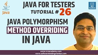 Java for Testers #26 - Java Polymorphism | Method Overriding in Java