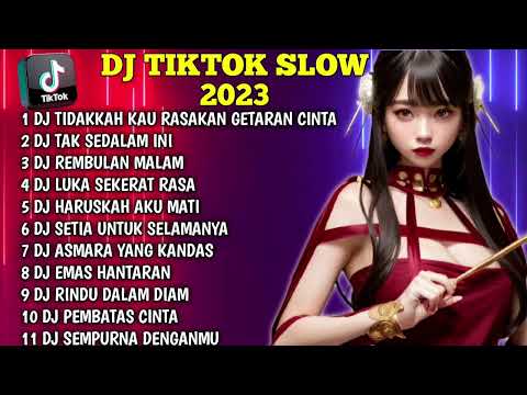 DJ TIKTOK SLOW FULL BASS DJ TIDAK KAH KAU RASAKAN GETARAN CINTA - SIA SIA MENGHARAP CINTAMU REMIX