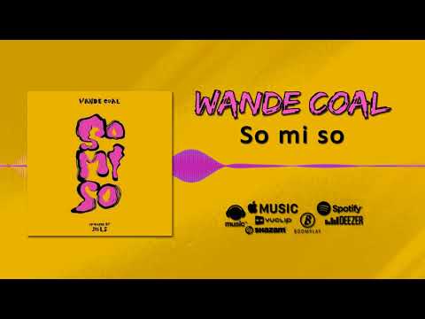 Wande Coal - So Mi So [Official Audio]