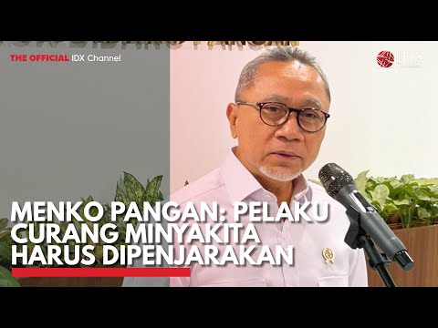 Menko Pangan: Pelaku Curang MinyaKita Harus Dipenjarakan | IDX CHANNEL