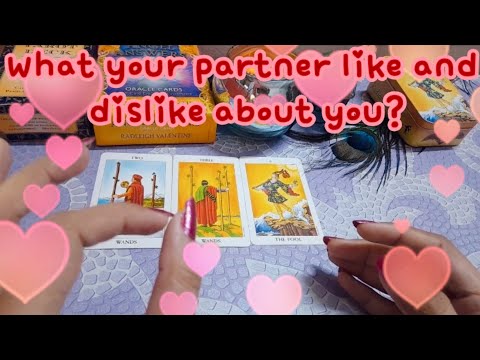 What your partner likes and dislikes in you? #lovetarotreading #tarot #tarotreading