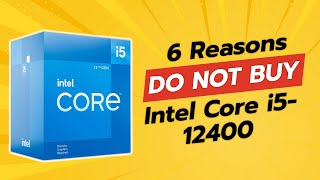 DON'T BUY Intel Core i5-12400 Before Watching THIS! 🚫💥 (6 Reasons)