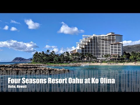 Four Seasons Resort Oahu at Ko Olina Video Tour