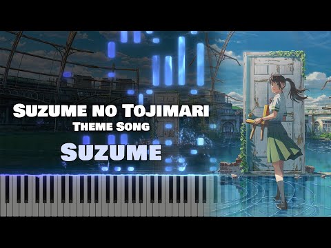 Suzume no Tojimari Theme Song「Suzume」RADWIMPS feat. Toaka (Full) [Piano Synthesia]