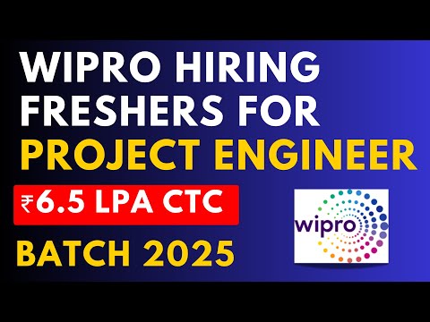 Wipro Hiring Freshers for Project Engineer – Batch 2025 | ₹6.5 LPA CTC | Apply Now