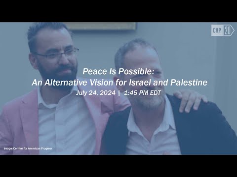 Peace Is Possible: An Alternative Vision for Israel and Palestine