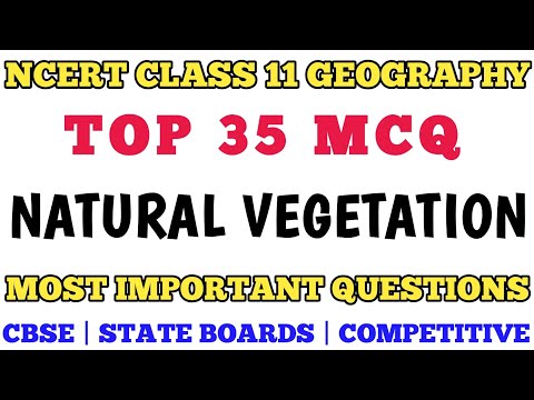 Best MCQ Natural Vegetation - Full Chapter Explanation | Class 11 Geography Chapter 5