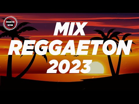 REGGAETON MIX 2023 - LATINO MIX 2023 LO MAS NUEVO - MIX CANCIONES REGGAETON 2023