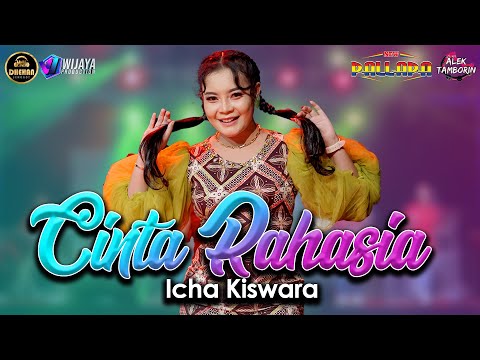 CINTA RAHASIA ICHA KISWARA NEW PALLAPA LIVE PRAMBON SIDOARJO