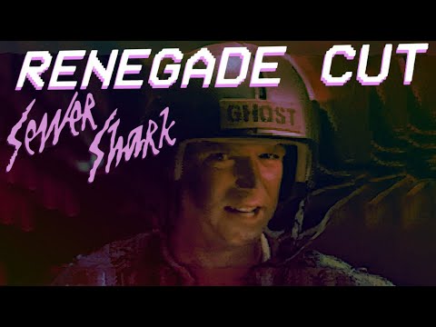 Sewer Shark SUCKED MY BRAINS OUT | Renegade Cut