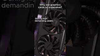 Why are graphics cards so expensive?