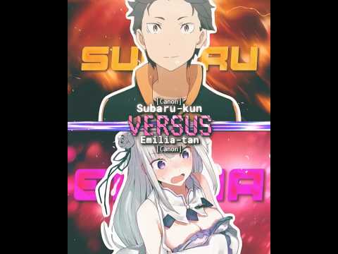 Subaru-kun vs Emilia-tan | Re Zero