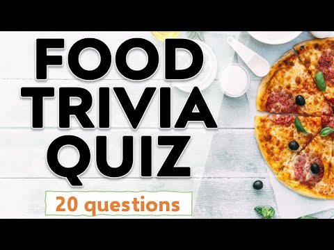 Trivia questions about FOOD - multiple choice test