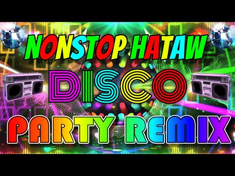 Disco Hataw Remix Nonstop New Wave Songs 💖 Best Ever Disco Songs Remix 📀