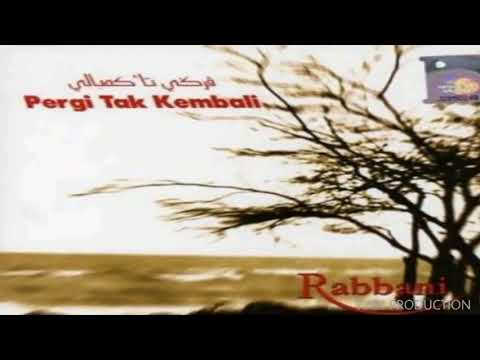 Rabbani - Pergi Tak Kembali (HQ Audio)