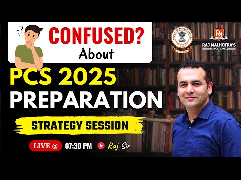 Confused About PCS 2025 Preparation? | Strategy Session | By - Raj Sir