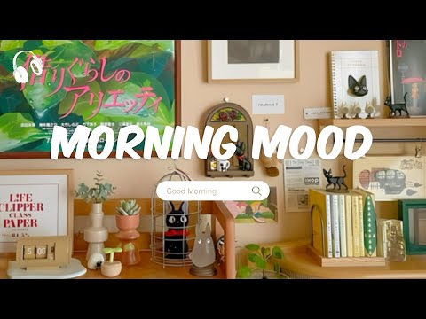 Morning Mood 🍀 Music that makes u more inspired to study & work ~ Chill Music Playlist