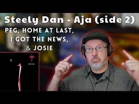 Classical Composer Reacts to STEELY DAN: AJA (side 2): Peg, Home At Last, I Got The News, & Josie