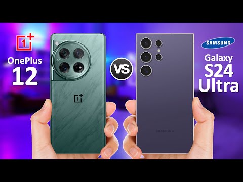 OnePlus 12 VS Samsung Galaxy S24 Ultra