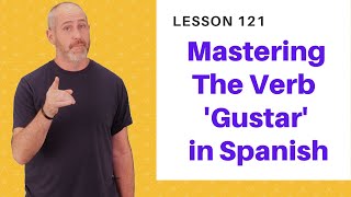 How to Use Gustar in Spanish | The Language Tutor *Lesson 121*