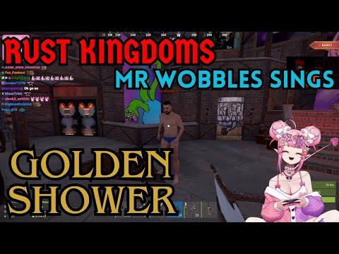 Mr Wobbles Sings Golden Shower For Mouse (Rust Kingdoms: Pogaryen)