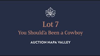 "You Should’a Been a Cowboy" - Lot 7 in the 2024 Auction Napa Valley